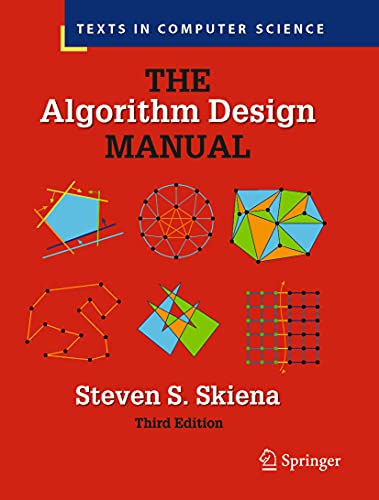 The Algorithm Design Manual (Texts in Computer Science) von Springer