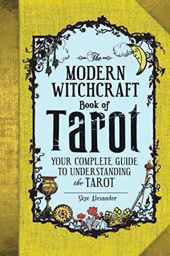The Modern Witchcraft Book of Tarot: Your Complete Guide to Understanding the Tarot (Modern Witchcraft Magic, Spells, Rituals) von Simon & Schuster