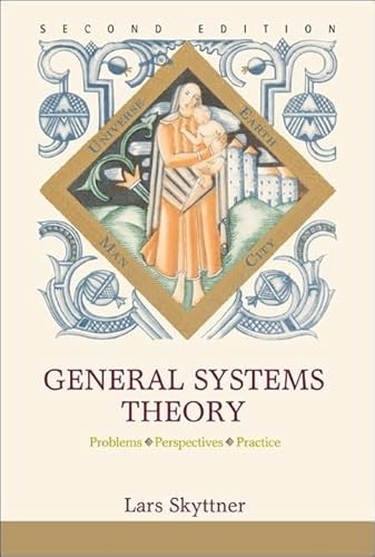 General Systems Theory: Problems, Perspectives, Practice (2Nd Edition)