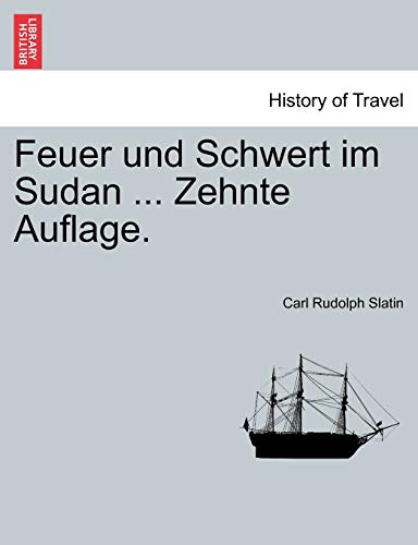 Feuer und Schwert im Sudan ... Zehnte Auflage. von Books on Demand