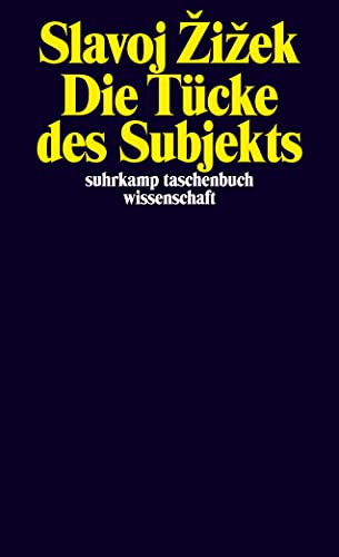 Die Tücke des Subjekts (suhrkamp taschenbuch wissenschaft) von Suhrkamp Verlag AG
