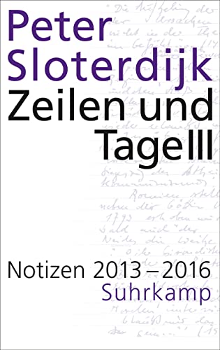 Zeilen und Tage III: Notizen 2013-2016 (Datierte Notizen) von Suhrkamp Verlag