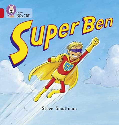 Super Ben: A patterned picture story following Ben on his trip to the park. (Collins Big Cat) von Collins