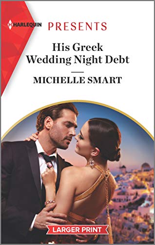 His Greek Wedding Night Debt (Passion in Paradise, 10, Band 3804) von Harlequin