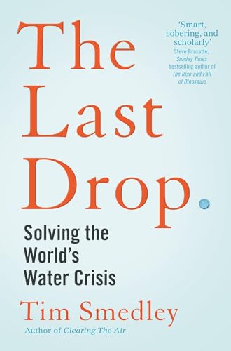 The Last Drop: Solving the World's Water Crisis von Picador