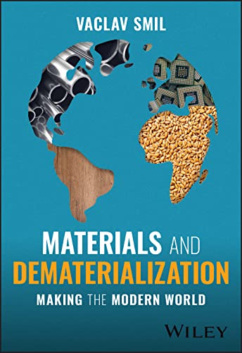 Materials and Dematerialization: Making the Modern World von Wiley John + Sons