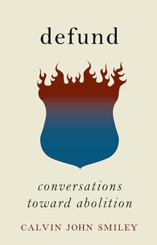Defund: Conversations Toward Abolition von Haymarket Books