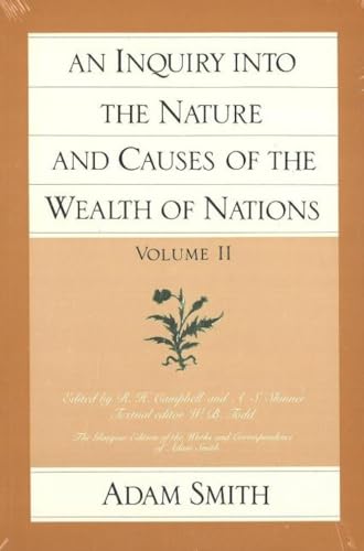 An Inquiry into the Nature and Causes of the Wealth of Nations (Glasgow Edition of the Works of Adam Smith)