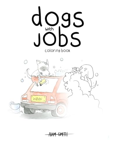 Dogs with Jobs: a colouring book filled with productive pooches