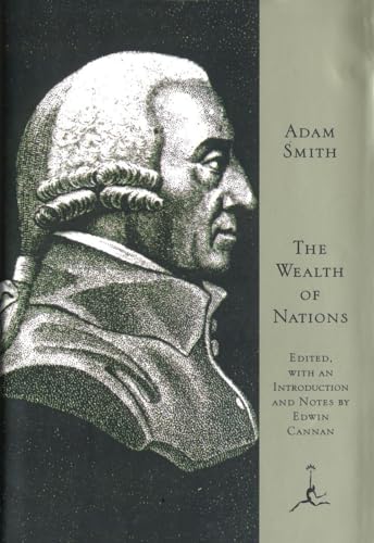 The Wealth of Nations: An Inquiry into the Nature and Causes (Modern Library) von Modern Library