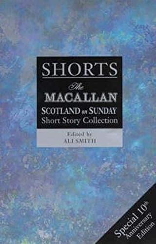 Shorts: The Macallan/Scotland on Sunday Short Story Collection