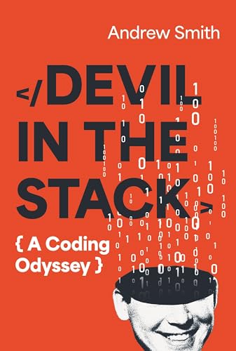 Devil in the Stack: A Coding Odyssey von Atlantic Books