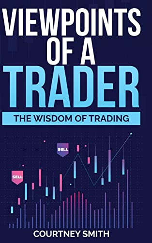 Viewpoints of a Trader: The Wisdom of Trading von Lulu.com