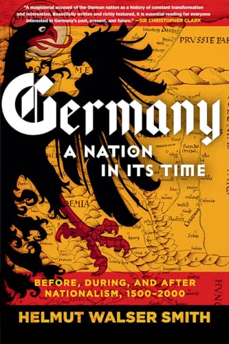 Germany - A Nation in Its Time: Before, During, and After Nationalism, 1500-2000 von LIVERIGHT