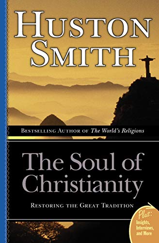 The Soul of Christianity: Restoring the Great Tradition (Plus) von HarperCollins