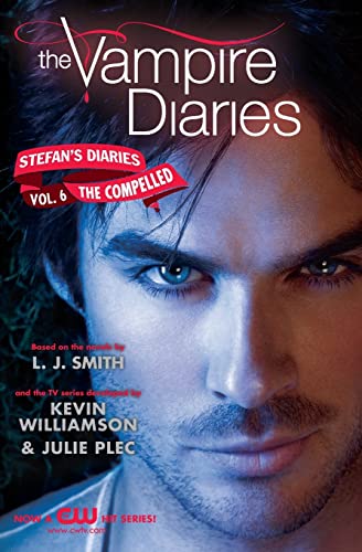 The Vampire Diaries: Stefan's Diaries #6: The Compelled: Stefan's Diaries #6: The Compelled, The von Harperteen