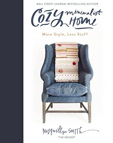 Cozy Minimalist Home: More Style, Less Stuff von HarperCollins