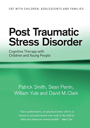 Post Traumatic Stress Disorder: Cognitive Therapy With Children and Young People (CBT With Children, Adolescents and Families) von Routledge