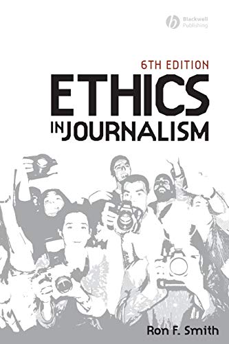 Ethics in Journalism, 6th Edition