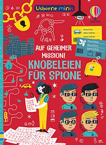 Usborne Minis: Auf geheimer Mission! Knobeleien für Spione (Usborne-Minis-Reihe)