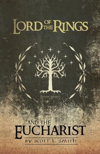 Lord of the Rings and the Eucharist von Holy Water Books