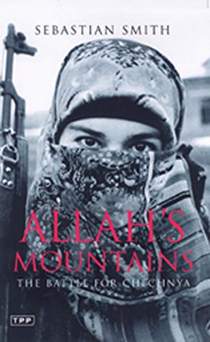 Allah's Mountains: The Battle for Chechnya (Tauris Parke Paperbacks)