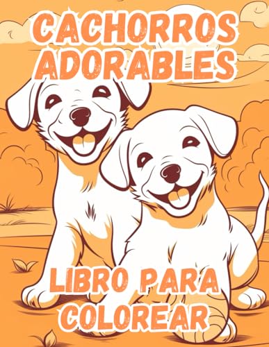 Cachorros Adorables: Libro para Colorear von Independently published