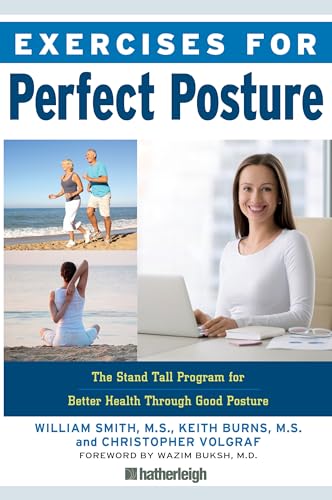 Exercises for Perfect Posture: The Stand Tall Program for Better Health Through Good Posture