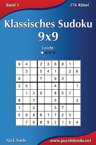 Klassisches Sudoku 9x9 - Leicht - Band 2 - 276 Rätsel von CREATESPACE