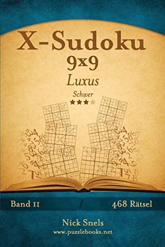 X-Sudoku 9x9 Luxus - Schwer - Band 11 - 468 Rätsel