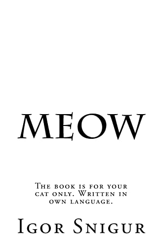 Meow: The book is for your cat only. Written in own language. von CREATESPACE