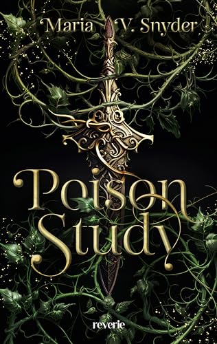 Poison Study: Packende Enemies-to-Lovers Fantasyromance | Der Goodreads-Hit endlich wieder auf Deutsch lieferbar von reverie
