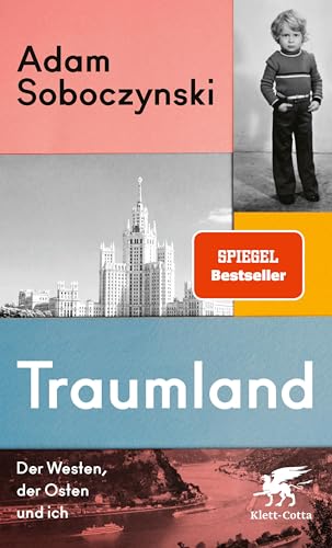 Traumland: Der Westen, der Osten und ich von Klett-Cotta Verlag
