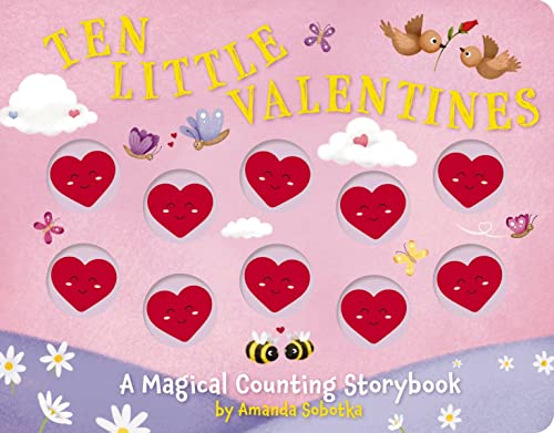 Ten Little Valentines: A Magical Counting Storybook of Love (Magical Counting Storybooks, Band 5) von Applesauce Press
