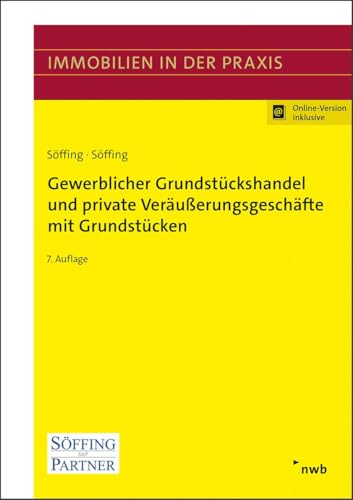 Gewerblicher Grundstückshandel und private Veräußerungsgeschäfte mit Grundstücken (Immobilien in der Praxis)