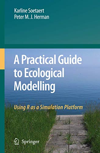 A Practical Guide to Ecological Modelling: Using R as a Simulation Platform von Springer