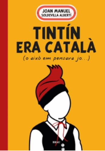 Tintín era català: (o això em pensava jo) von BRAU EDICIONS S L