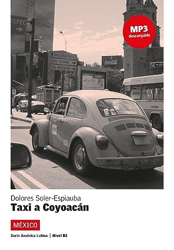 Taxi a Coyoacán: Spanische Lektüre für das 3. Lernjahr. Lektüre mit Audio-Online (América Latina) von Klett Sprachen GmbH