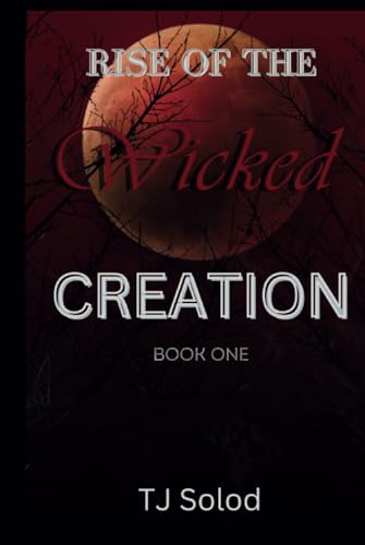 Rise of the Wicked: Creation von Independently published