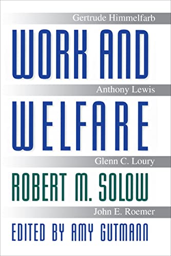 Work and Welfare (University Center for Human Values Series)