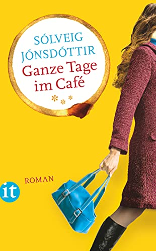 Ganze Tage im Café: Roman (insel taschenbuch) von Insel Verlag