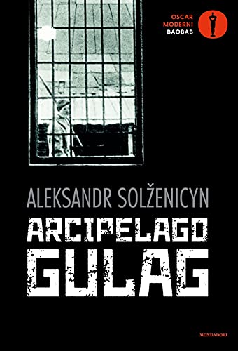 Arcipelago Gulag (Oscar baobab. Moderni) von Mondadori