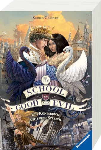 The School for Good and Evil, Band 4: Ein Königreich auf einen Streich (Die Bestseller-Buchreihe zum Netflix-Film) (The School for Good and Evil, 4) von Ravensburger