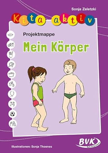 Kita aktiv Projektmappe Mein Körper (Kita aktiv: Differenziertes Material für den Kindergarten) (Kita aktiv: alle Bildungsbereiche, inkl. U3)