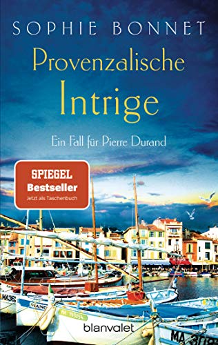 Provenzalische Intrige: Ein Fall für Pierre Durand (Die Pierre-Durand-Krimis, Band 3)