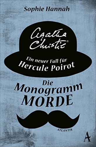 Die Monogramm-Morde: Ein neuer Fall für Hercule Poirot von Atlantik Verlag