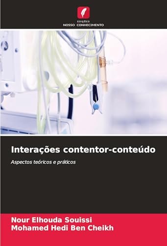 Interações contentor-conteúdo: Aspectos teóricos e práticos von Edições Nosso Conhecimento