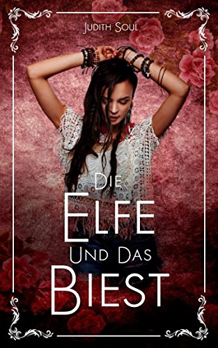 Die Elfe und das Biest von Independently published