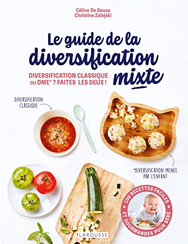 Le guide de la diversification mixte: Diversification classique ou DME ? Faites les deux ! von LAROUSSE