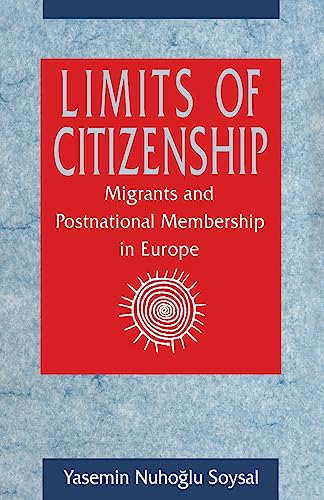 Limits of Citizenship: Migrants and Postnational Membership in Europe